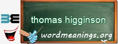 WordMeaning blackboard for thomas higginson